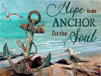 Hope Is An Anchor For The Soul 12x16inch