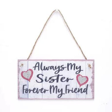 DIY Special Shaped Drill Diamond Painting Door Sign - Always My Sister Forever My Friend